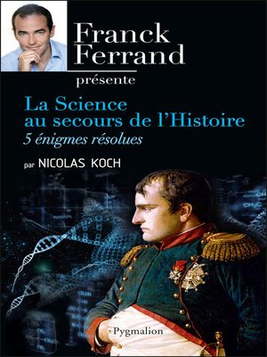 cover image of La science au secours de l'Histoire. Cinq énigmes résolues